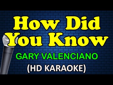 Gary Valenciano - HOW DID YOU KNOW