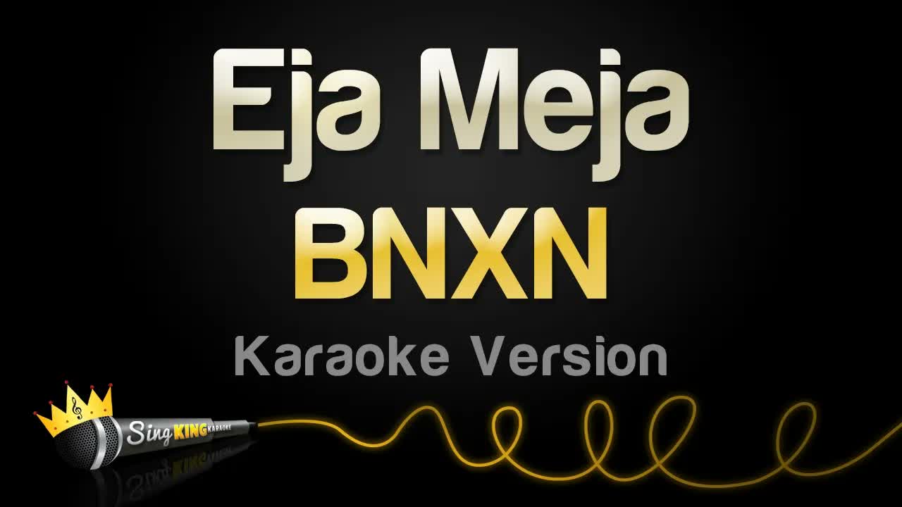 BNXN - Eja Meja