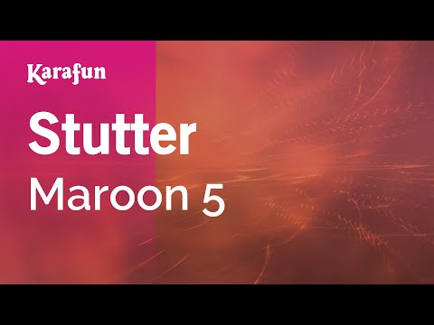 Maroon 5 - Stutter