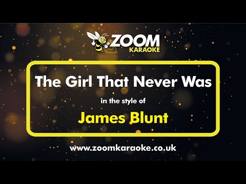James Blunt - The Girl That Never Was