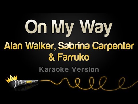 Alan Walker, Sabrina Carpenter & Farruko - On My Way