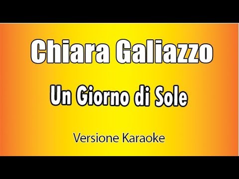 Chiara Galiazzo - Un Giorno di sole