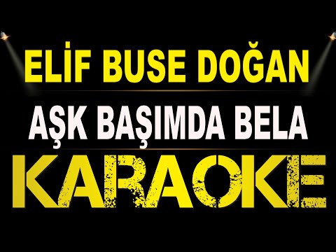 Elif Buse Doğan - Aşk Başımda Bela