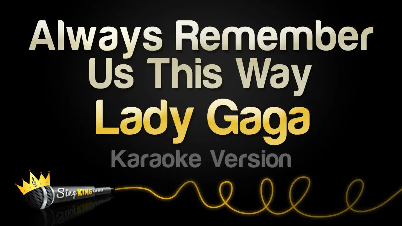 Lady Gaga - Always Remember Us This Way