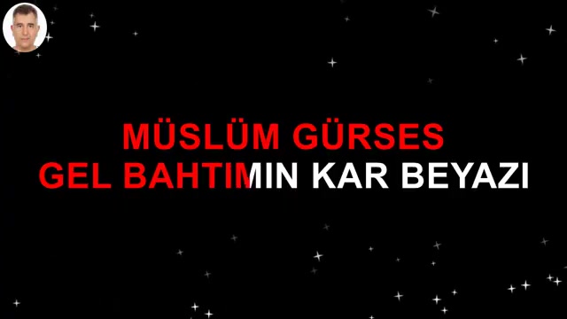 Müslüm Gürses - Gel Bahtımın Kar Beyazı