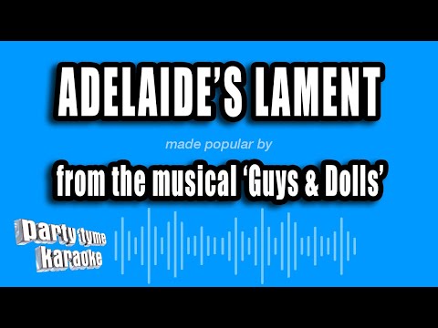 Guys & Dolls - Adelaide's Lament