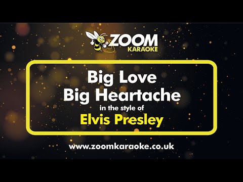 Elvis Presley - Big Love Big Heartache