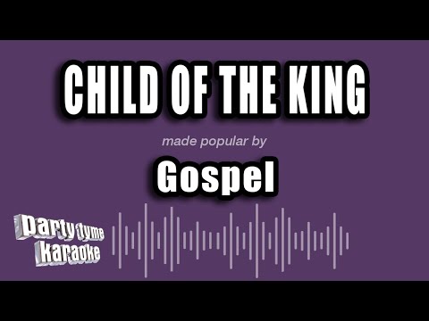 Gospel - Child of the King