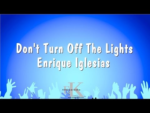 Enrique Iglesias - Don't Turn Off The Lights