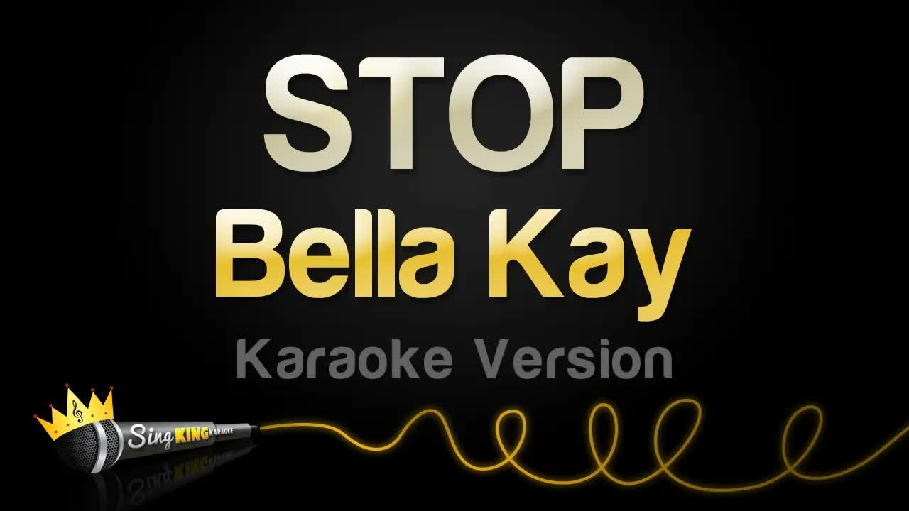 Bella Kay - STOP