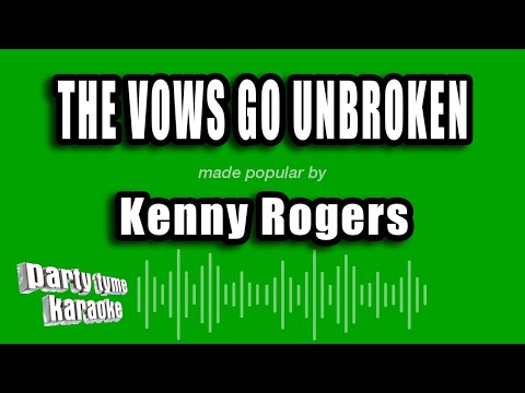 Kenny Rogers - The Vows Go Unbroken