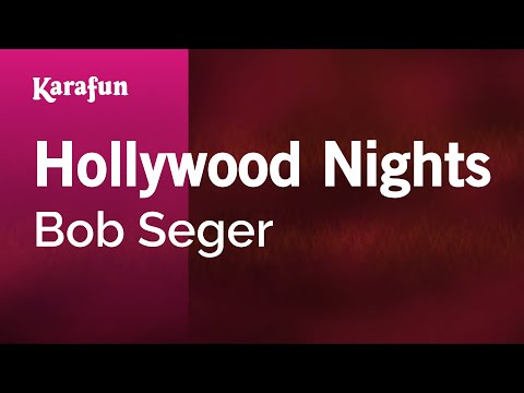 Bob Seger - Hollywood Nights