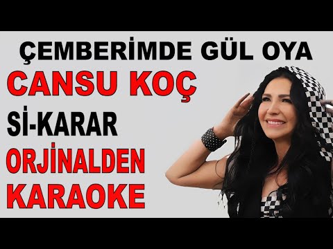 ÇEMBERİMDE GÜL OYA CANSU KOÇ Sİ-KARAR