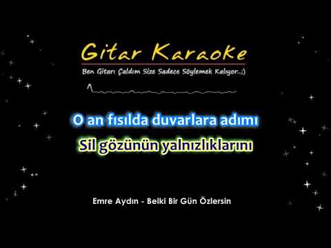 Belki Bir Gün Özlersin - Emre Aydın / Gitar
