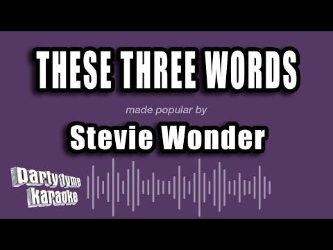 Stevie Wonder - These Three Words
