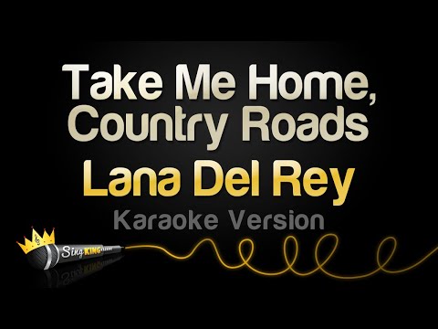 Lana Del Rey - Take Me Home, Country Roads