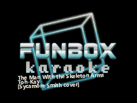 Toh Kay - The Man With the Skeleton Arms