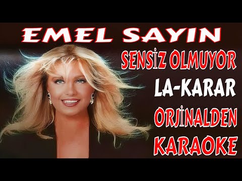 EMEL SAYIN SENSİZ OLMUYOR LA-KARAR