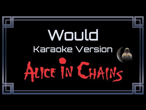 Alice In Chains - Would