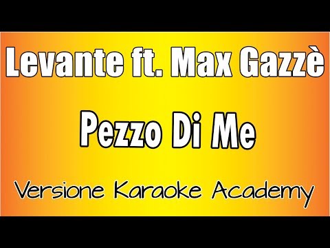 Levante feat. Max Gazzè - Pezzo Di Me