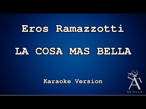 Eros Ramazzotti - La Cosa Mas Bella