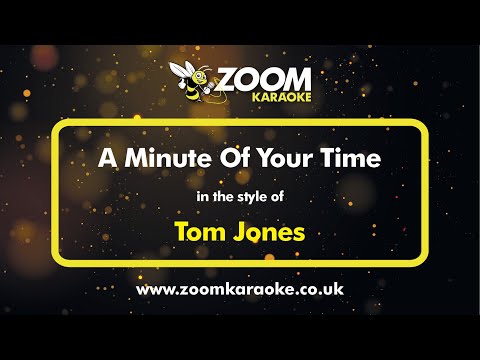 Tom Jones - A Minute Of Your Time