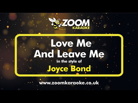 Joyce Bond - Love Me And Leave Me