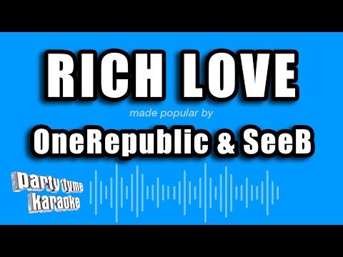OneRepublic & SeeB - Rich Love