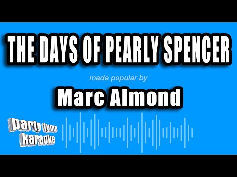 Marc Almond - The Days of Pearly Spencer