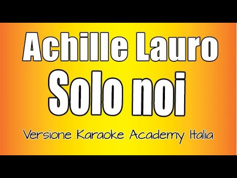 Achille Lauro - Solo Noi