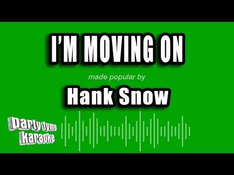 Hank Snow - I'm Moving On