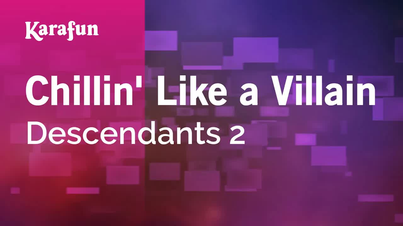 Descendants 2 - Chillin' Like a Villain