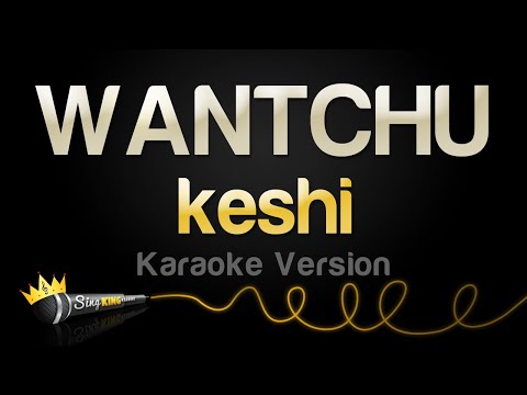 keshi - WANTCHU