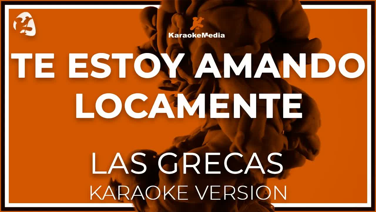 Te Estoy Amando Locamente - Las Grecas -