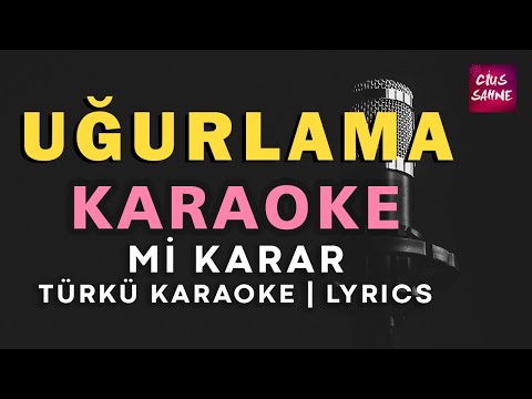 Uğurlama - Mi