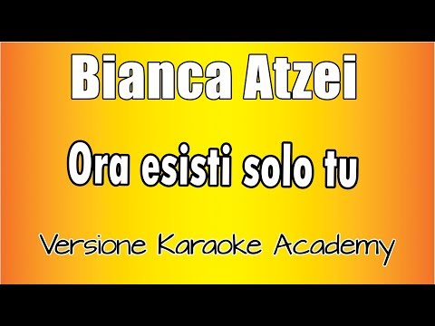 Bianca Atzei - Ora esisti solo tu
