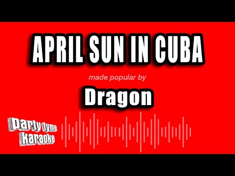 Dragon - April Sun In Cuba