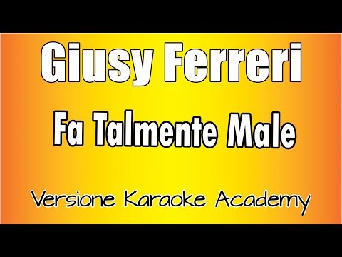 Giusy Ferreri - Fa Talmente Male