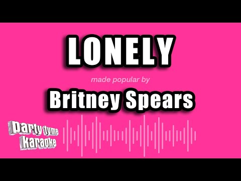 Britney Spears - Lonely