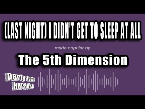 The 5th Dimension - (Last Night) I Didn't Get To Sleep At All