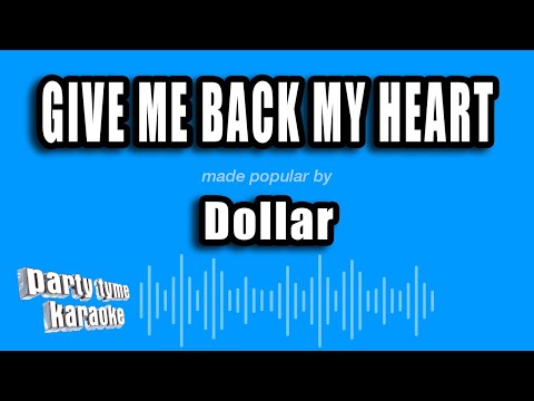 Dollar - Give Me Back My Heart