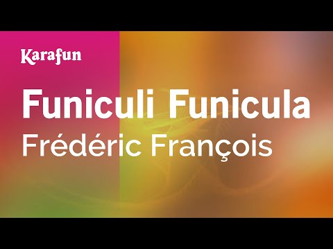 Frédéric François - Funiculi Funicula