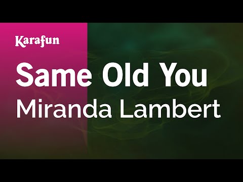 Miranda Lambert - Same Old You