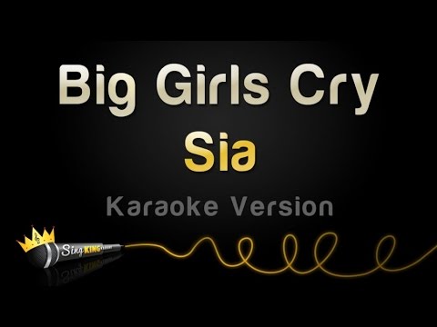 Sia - Big Girls Cry