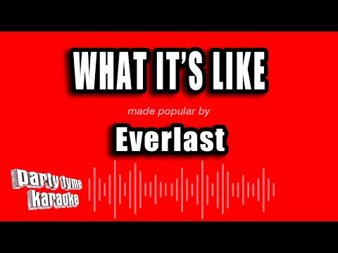 Everlast - What It's Like