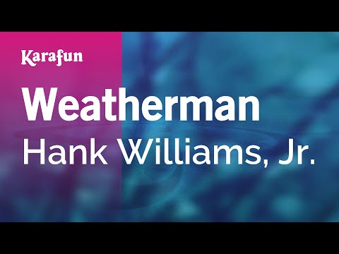 Hank Williams, Jr. - Weatherman