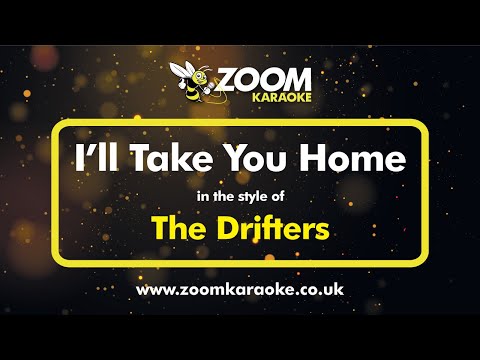 The Drifters - I'll Take You Home