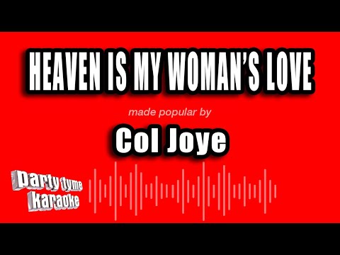 Col Joye - Heaven Is My Woman's Love