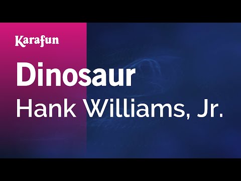 Hank Williams, Jr. - Dinosaur