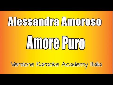Alessandra Amoroso - Amore puro